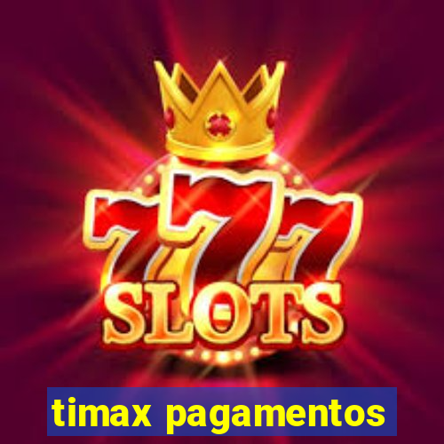 timax pagamentos